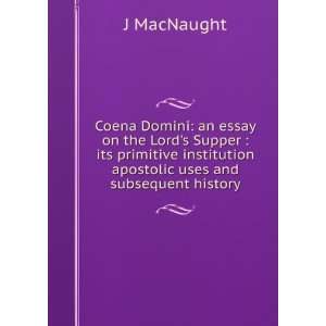   institution apostolic uses and subsequent history: J MacNaught: Books