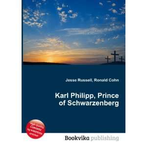   Philipp, Prince of Schwarzenberg Ronald Cohn Jesse Russell Books