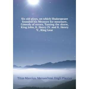   Henry V., King Lear Titus Maccius. Menaechmi. Engli Plautus Books