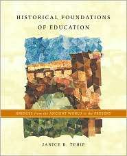 Historical Foundations of Education Bridges from the Ancient World to 