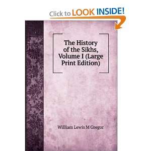  The History of the Sikhs, Volume I (Large Print Edition 