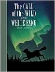 Book Cover Image. Title: The Call of the Wild and White Fang (Sterling 