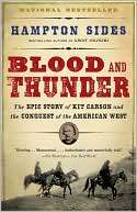 Blood and Thunder The Epic Story of Kit Carson and the Conquest of 