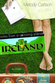   Ireland (Notes from a Spinning Planet Series) by Melody Carlson 