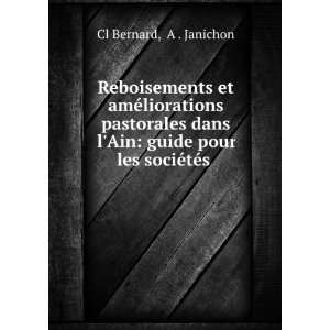  Ain guide pour les sociÃ©tÃ©s . A . Janichon Cl Bernard Books