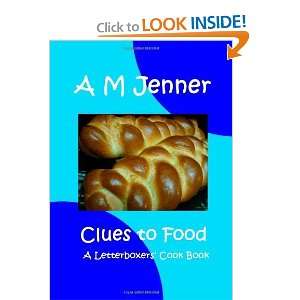   to Food: A Letterboxers Cook Book [Paperback]: A M Jenner: Books