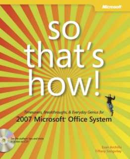 So Thats How 2007 Microsoft Office System Timesavers, Breakthroughs 