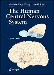 The Human Central Nervous System A Synopsis and Atlas, (3540346848 