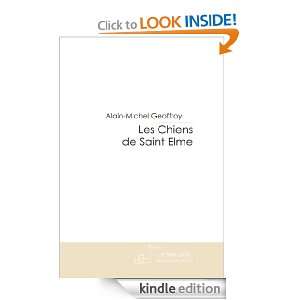 Les Chiens de Saint Elme (French Edition) Alain michel Geoffroy 