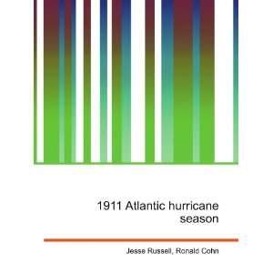  1911 Atlantic hurricane season Ronald Cohn Jesse Russell 