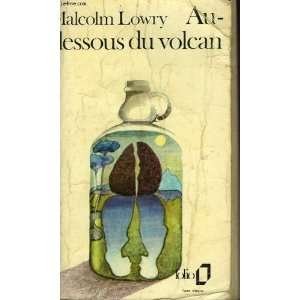  Au dessous du volcan: Malcolm Lowry: Books