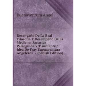   Buenaventura Angeleres . (Spanish Edition) Buenaventura Ãngel Books