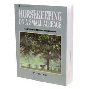  Horsekeeping on Small Acreage Book