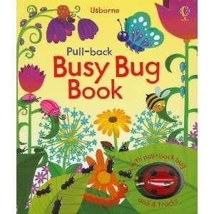  Busy Bug Book (Pull Back Books) [Hardcover]: Fiona Watt 