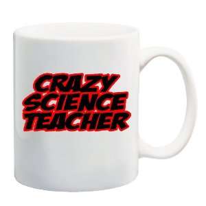  CRAZY SCIENCE TEACHER Mug Coffee Cup 11 oz: Everything 