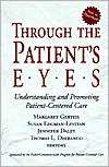 Through the Patients Eyes Understanding and Promoting Patient 