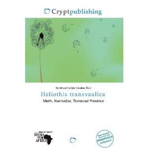   Heliothis transvaalica (9786138434320) Hardmod Carlyle Nicolao Books