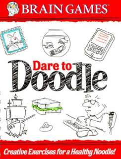   Brain Games Dare to Doodle Creative Exercises for a 