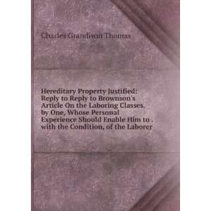   with the Condition, of the Laborer . Charles Grandison Thomas Books