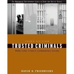  Trusted Criminals   White Collar Crime In Contemporary 