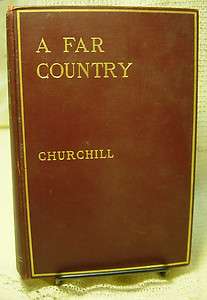 Winston Churchill: A FAR COUNTRY Norwood Press (1915)  