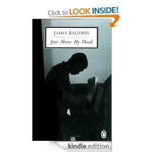 Just Above My Head (Penguin Twentieth Century Classics) James Baldwin 
