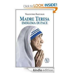 Madre Teresa emblema di pace (Italian Edition) Valentino Salvoldi 