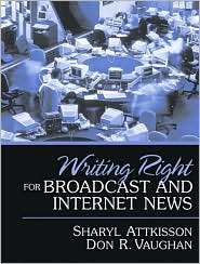 Writing Right for Broadcast and Internet News, (0205343511), Sharyl 