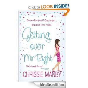 Getting Over Mr Right: Chrissie Manby:  Kindle Store