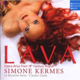  Lava Opera Arias from 18th Century Napoli Simone Kermes