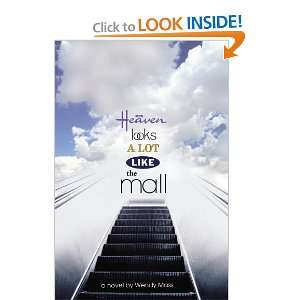  Heaven Looks a Lot Like the Mall [Hardcover] Wendy Mass 