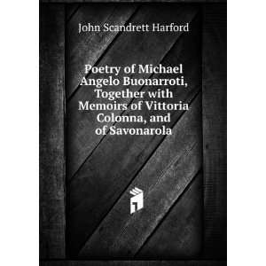   of Vittoria Colonna, and of Savonarola John Scandrett Harford Books