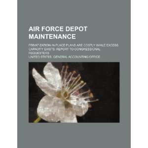 Air Force depot maintenance privatization in place plans 