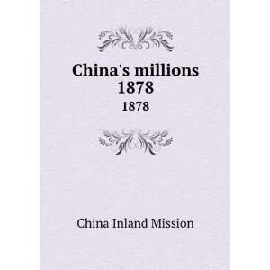 Chinas millions. 1878 China Inland Mission  Books