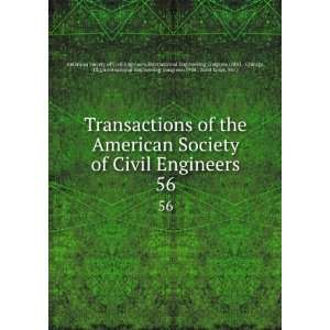the American Society of Civil Engineers. 56: International Engineering 
