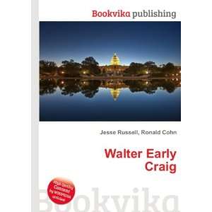  Walter Early Craig: Ronald Cohn Jesse Russell: Books
