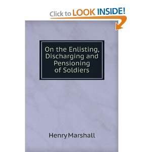  On the Enlisting, Discharging and Pensioning of Soldiers 