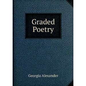  Graded Poetry Georgia Alexander Books