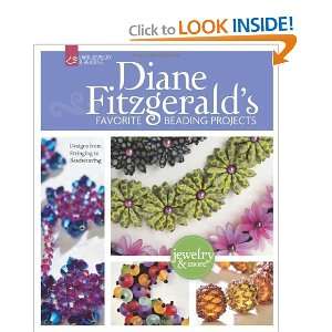  Diane Fitzgeralds Favorite Beading Projects: Designs from 