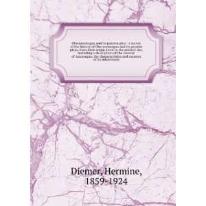   and customs of its inhabitants Hermine, 1859 1924 Diemer Books