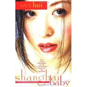  Shanghai Baby A Novel [Paperback] Wei Hui Books