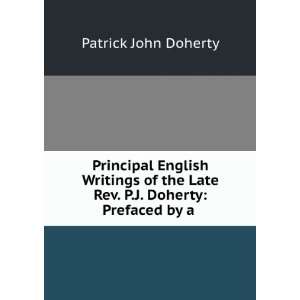   Late Rev. P.J. Doherty: Prefaced by a .: Patrick John Doherty: Books