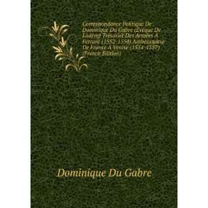   Ã? Venise (1554 1557) (French Edition): Dominique Du Gabre: Books