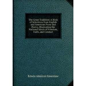   Ideals of Freedom, Faith, and Conduct Edwin Almiron Greenlaw Books