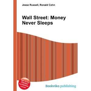  Wall Street Money Never Sleeps Ronald Cohn Jesse Russell 