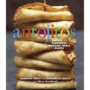   and Flavorful Mexican Appetizers [Hardcover] Barbara Sibley Books
