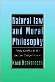 Natural Law and Moral Philosophy From Grotius to the Scottish 