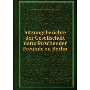    Gesellschaft Naturforschender Freunde zu Berlin  Books