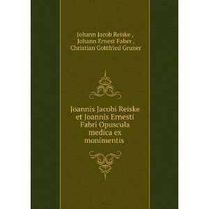   Ernest Faber , Christian Gottfried Gruner Johann Jacob Reiske  Books