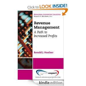 Revenue Management A Path to Increased Profits Ronald Huefner 